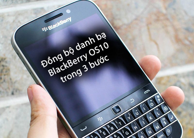 Dong Bo Danh Ba Blackberry Os10